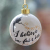I Believe in Fairies Bauble