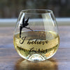 I Believe in Fairies Stemless Wine Glass