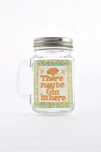 There May Be Gin....Drinking Jar